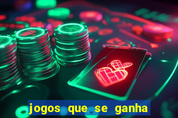 jogos que se ganha dinheiro de verdade